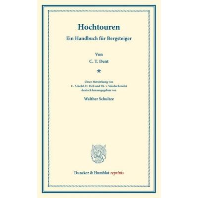 Hochtouren., Taschenbuch von Clinton Thomas Dent, Duncker & Humblot, 978-3-428-17476-8