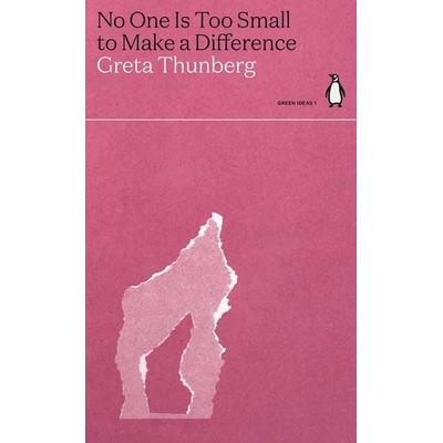 No One Is Too Small to Make a Difference, Taschenbuch von Greta Thunberg, Penguin Books Ltd, 978-0-241-51457-3