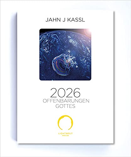 Kassl, Jahn J - 2026 Offenbarungen Gottes: Manuskript für den Planeten Erde - Preis vom 30.09.2026 09:01:18 h