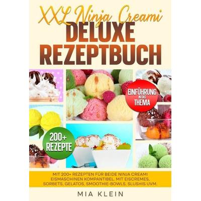 XXL Ninja Creami Deluxe Rezeptbuch, Taschenbuch von Mia Klein, Epubli, 978-3-565-00954-1