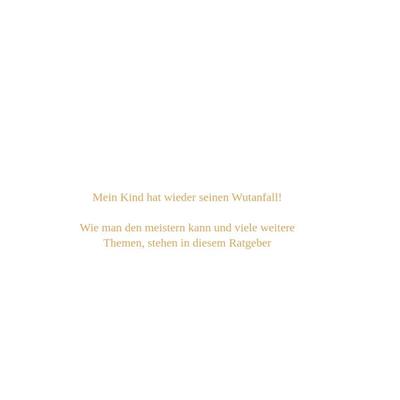 Mein Kind hat wieder seinen Wutanfall!, Gebundene Ausgabe von Inken dietzmann, Tredition, 978-3-347-61093-4