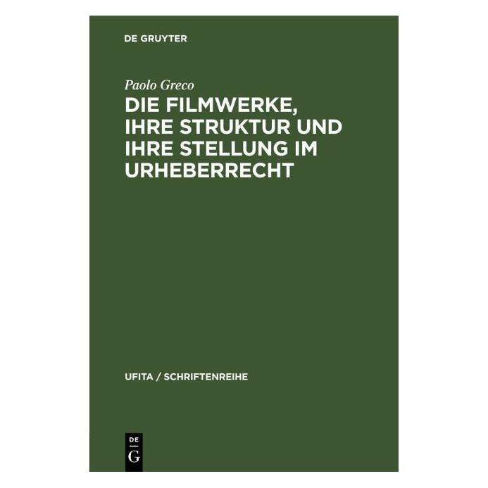 De Gruyter Greco:Die Filmwerke, ihre Struktur und (Deutsch, Hardcover, Paolo Greco) (67777368)