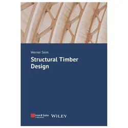 Seim:Structural Timber Design, Fachbücher von Werner Seim