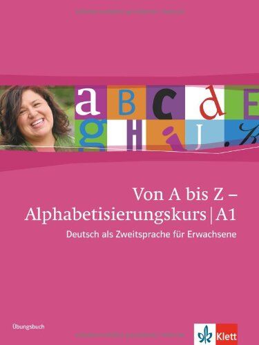 Alexis Feldmeier - Von A bis Z - Alphabetisierungskurs / Übungsbuch A1: Deutsch als Zweitsprache für Erwachsene - Preis vom 06.10.2026 07:26:00 h