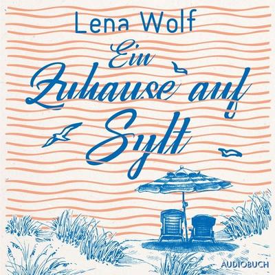 Ein Zuhause auf Sylt - Lena Wolf, Audio, 9783958627864