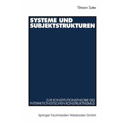 Systeme und Subjektstrukturen, Taschenbuch von Tilmann Sutter, VS Verlag für Sozialwissenschaften, 978-3-531-13321-8