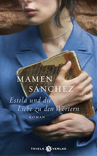 Mamen Sánchez - Estela und die Liebe zu den Wörtern: Roman - Preis vom 06.10.2026 07:26:00 h