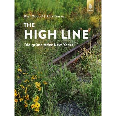 The High Line, Gebundene Ausgabe von Piet Oudolf,Rick Darke, Verlag Eugen Ulmer, 978-3-8186-0362-5