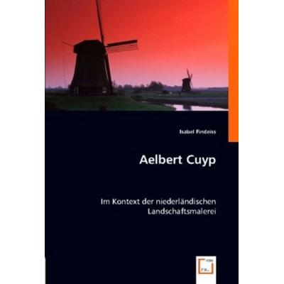 Findeiss, I: Aelbert Cuyp, Taschenbuch von Isabel Seifert, VDM, 978-3-8364-7461-0