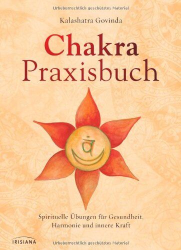 Kalashatra Govinda - Chakra-Praxisbuch: Spirituelle Übungen für Gesundheit, Harmonie und innere Kraft - Preis vom 02.10.2026 23:42:20 h