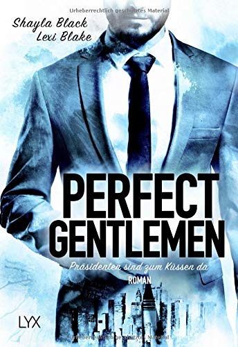 Shayla Black - Perfect Gentlemen - Präsidenten sind zum Küssen da (Gentlemen-Reihe, Band 5) - Preis vom 09.10.2026 07:28:09 h