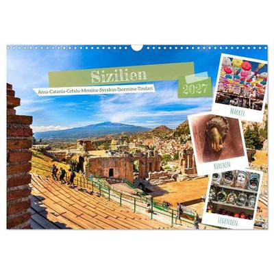 Sizilien, Ätna-Catania-Cefalu-Messina-Syrakus-Taormina-Tindari (Wandkalender 2027 DIN A3 quer), CALVENDO Monatskalender