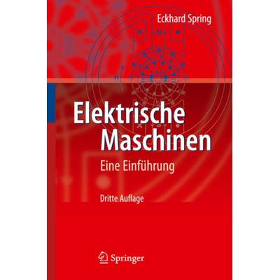 Elektrische Maschinen, Taschenbuch von Eckhard Spring, Springer Berlin, 978-3-642-00884-9