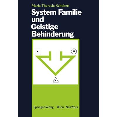System Familie und Geistige Behinderung, Taschenbuch von Maria T. Schubert, Springer Wien, 978-3-211-82021-6