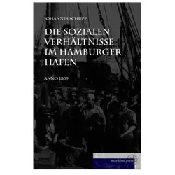 Die sozialen Verhältnisse im Hamburger Hafen anno 1908, Ratgeber von Johannes Schupp