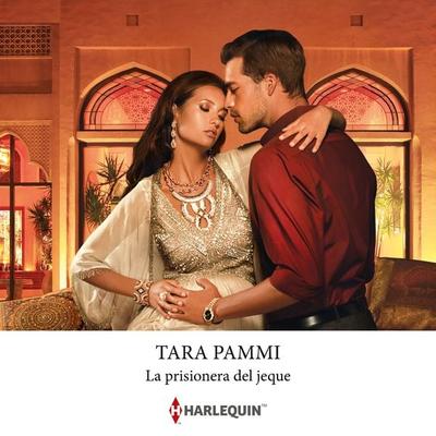 La prisionera del jeque - Tara Pammi, Audio, 9788410627000