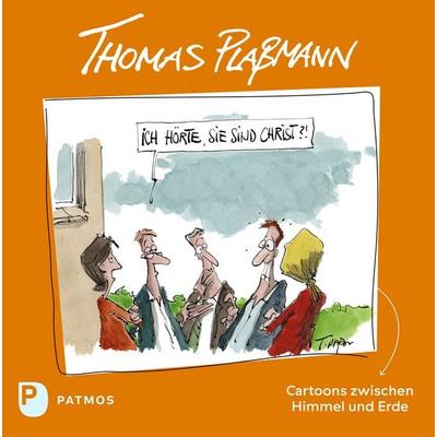 Ich hörte, Sie sind Christ?, Gebundene Ausgabe von Thomas Plassmann, Patmos Verlag, 978-3-8436-1606-5