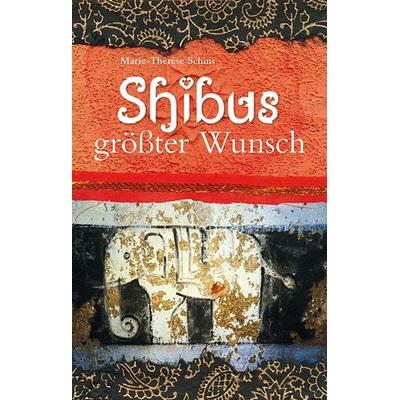 Shibus größter Wunsch, Taschenbuch von Marie-Therese Schins, Freies Geistesleben, 978-3-7725-2696-1