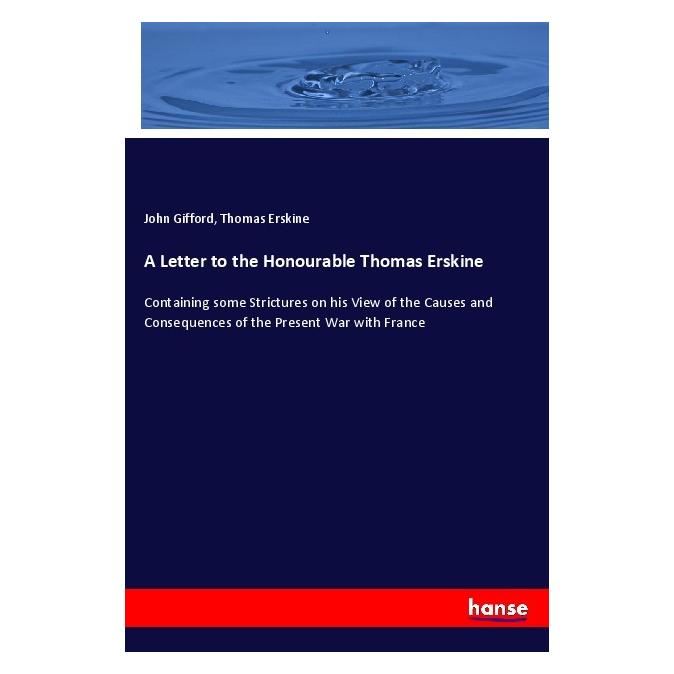 Hansebooks A Letter to the Honourable Thomas Erskine (Englisch, Softcover, John Gifford, Thomas Erskine) (40605538)