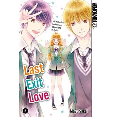 Last Exit Love 05, Taschenbuch von Mayu Sakai, Tokyopop GmbH, 978-3-8420-4221-6