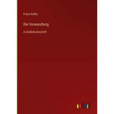 Die Verwandlung, Gebundene Ausgabe von Franz Kafka, Outlook, 978-3-368-29219-5