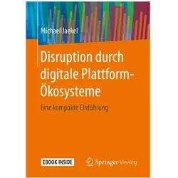 Disruption durch digitale Plattform-Ökosysteme, Fachbücher von Michael Jaekel