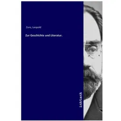 Zur Geschichte und Literatur., Belletristik von Leopold Zunz