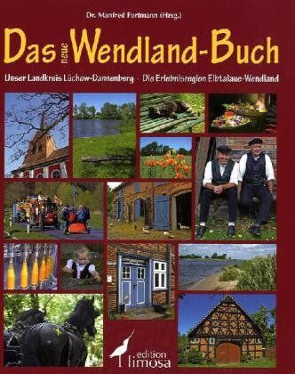 Manfred Fortmann - Das neue Wendland-Buch: Unser Landkreis Lüchow-Dannenberg, Die Erlebnisregion Elbtalaue-Wendland - Preis vom 09.10.2026 07:28:09 h