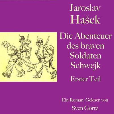 Jaroslav Hašek: Die Abenteuer des braven Soldaten Schwejk. Erster Teil - Jaroslav Hašek, Audio, 9783754522097