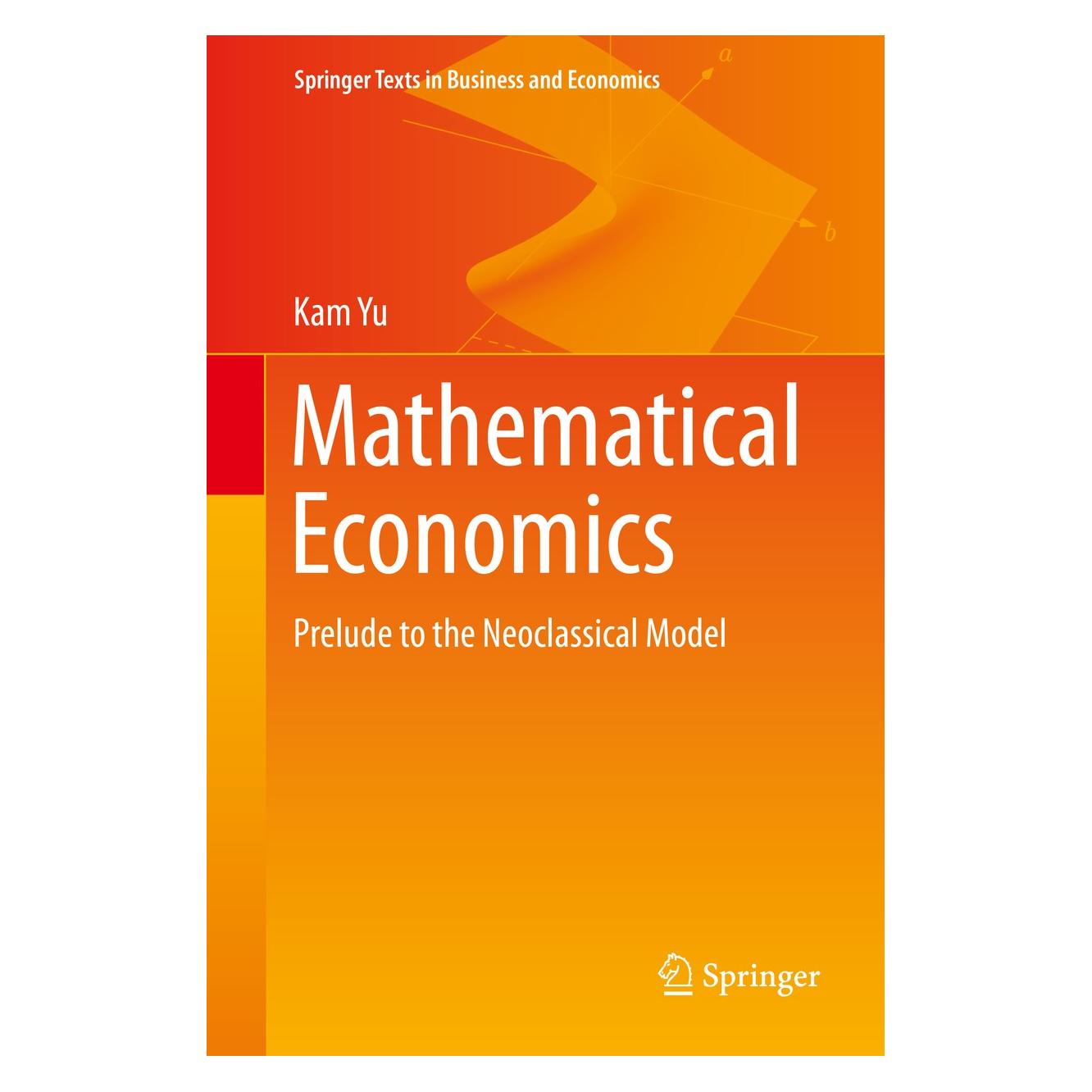 Springer Mathematical Economics (Englisch, Hardcover, Kam Yu) (9783030272883)