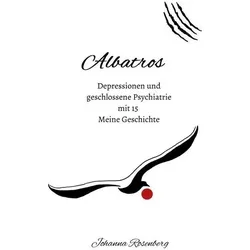 Rosenberg:Albatros - Depressionen und g, Biografien von Johanna Rosenberg