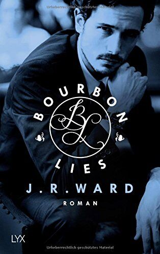 Ward, J. R. - Bourbon Lies (Bourbon Kings, Band 3) - Preis vom 17.10.2026 19:25:27 h
