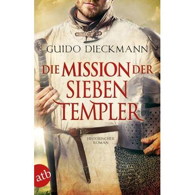 Die Mission der sieben Templer, Taschenbuch von Guido Dieckmann, Aufbau TB