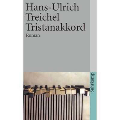 Tristanakkord, Taschenbuch von Hans-Ulrich Treichel, Suhrkamp, 978-3-518-39803-6