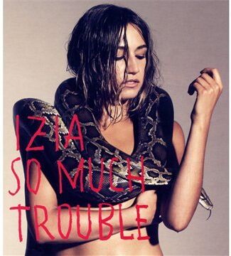Izia - So Much Trouble - Preis vom 11.10.2026 03:10:56 h