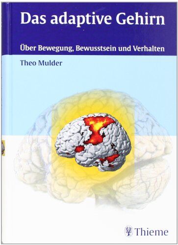 Theo Mulder - Das adaptive Gehirn: Über Bewegung, Bewusstsein und Verhalten - Preis vom 14.10.2026 23:07:16 h