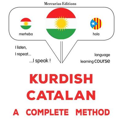 Kurdish - Catalan : a complete method - James Gardner, Audio, 9782821173071