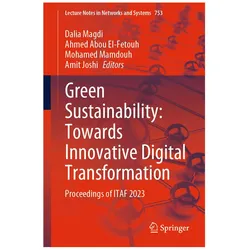 Green Sustainability: Towards Innovative Digital Transformation, Fachbücher von Mohamed Mamdouh, Ahmed Abou El-Fetouh, Amit Joshi, Dalia Magdi