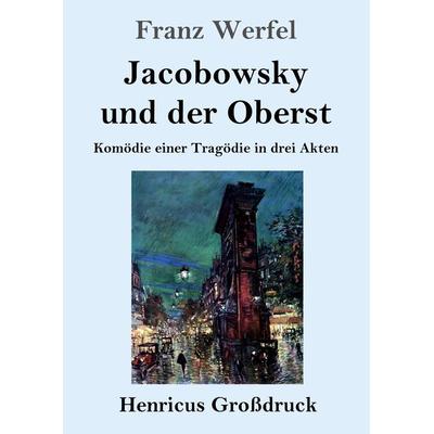 Jacobowsky und der Oberst (Großdruck), Taschenbuch von Franz Werfel, BoD - Books on Demand, 978-3-8478-3703-9