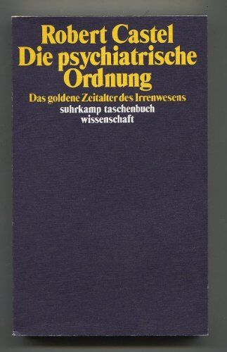 Robert Castel - Die psychiatrische Ordnung - Preis vom 13.10.2026 11:25:28 h