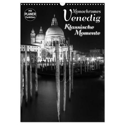 MONOCHROMES VENEDIG Klassische Momente (Wandkalender 2027 DIN A3 hoch), CALVENDO Monatskalender