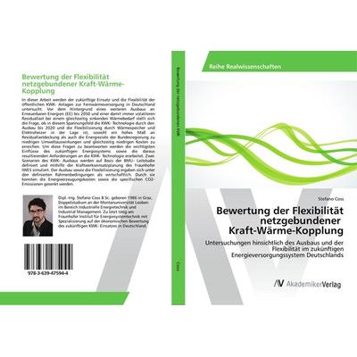 Bewertung der Flexibilität netzgebundener Kraft-Wärme-Kopplung, Taschenbuch von Stefano Coss, AV Akademikerverlag, 978-3-639-47594-4