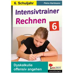 Intensivtrainer Rechnen / Klasse 6, Schulbücher von Petra Hartmann