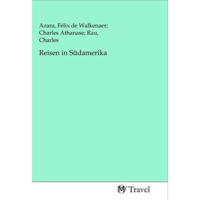 Reisen in Südamerika, Taschenbuch von , MV-Travel, 978-3-96884-045-1