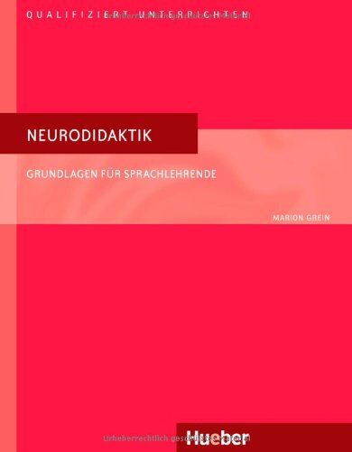 Marion Grein - Qualifiziert unterrichten: Neurodidaktik: Grundlagen für Sprachlehrende.Deutsch als Fremdsprache - Preis vom 14.10.2026 23:07:16 h