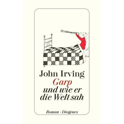 Garp und wie er die Welt sah, Gebundene Ausgabe von John Irving, Diogenes Verlag AG, 978-3-257-06815-3