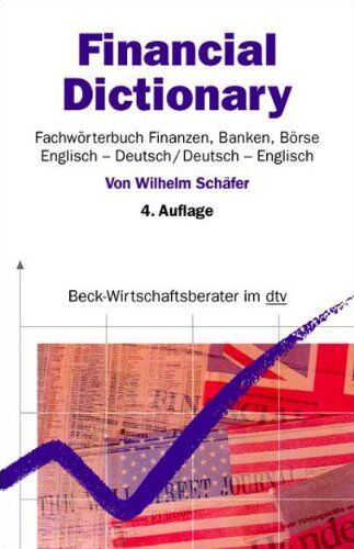 Wilhelm Schäfer - Financial Dictionary. Fachwörterbuch Finanzen, Banken, Börse: Englisch-Deutsch / Deutsch-Englisch - Preis vom 01.10.2026 17:08:56 h