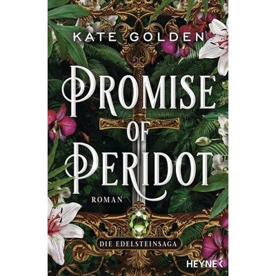 Promise of Peridot – Die Edelsteinsaga, Taschenbuch von Kate Golden, Heyne, 978-3-453-32339-1