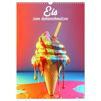 Eis zum dahinschmelzen (Wandkalender 2027 DIN A3 hoch), CALVENDO Monatskalender