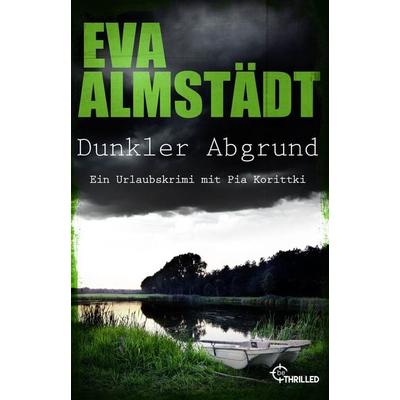 Dunkler Abgrund, Taschenbuch von Eva Almstädt, BeThrilled, 978-3-7413-0425-5